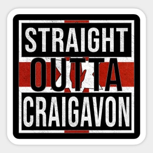 Straight Outta Craigavon - Gift for Northern Irish, Northern Irishmen , Northern Irishwomen,  From Craigavon in Northern Ireland Irish Sticker